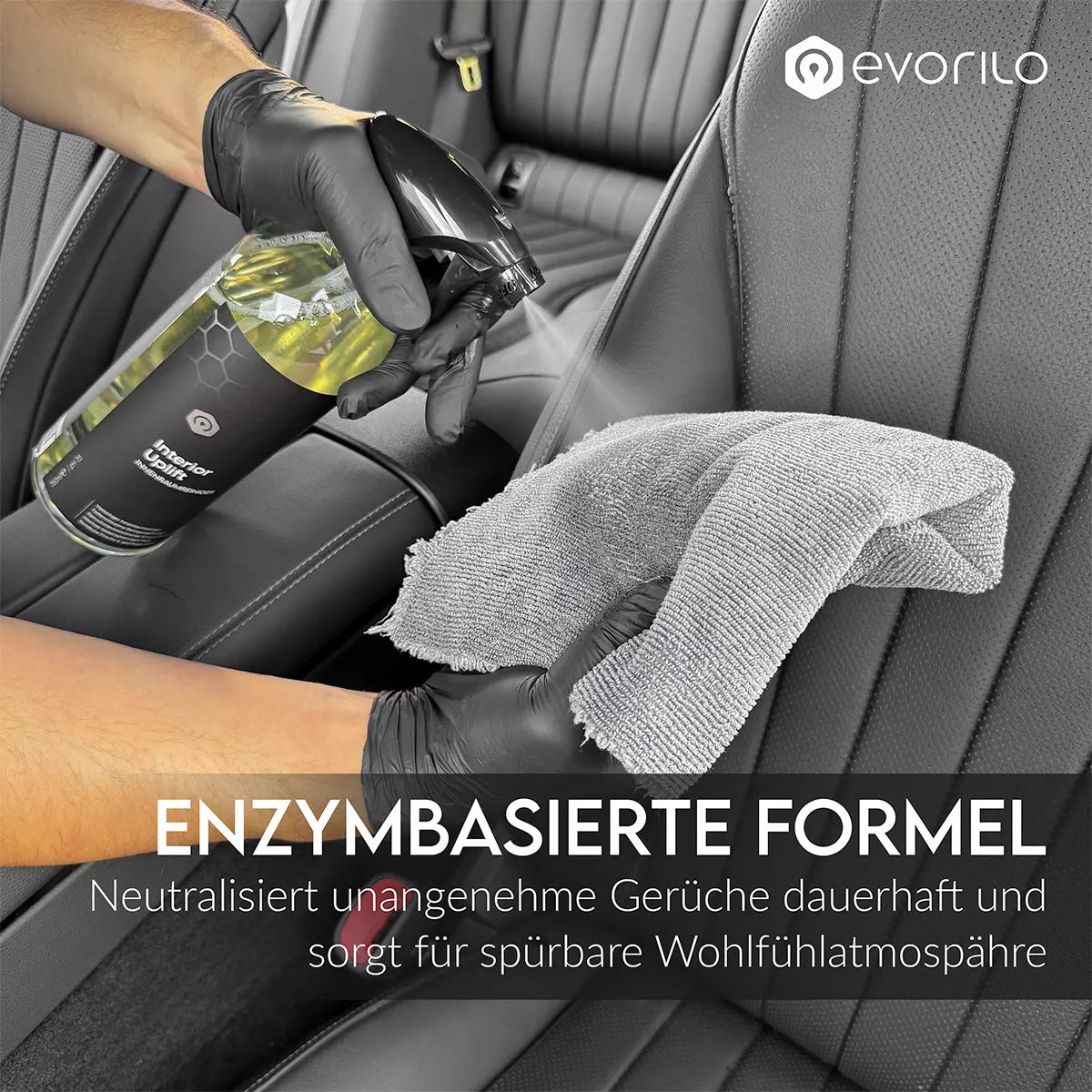 evorilo Innenraumreiniger Interior Uplift Anwendung auf Autositz mit Mikrofasertuch für saubere und frische Autopflege.